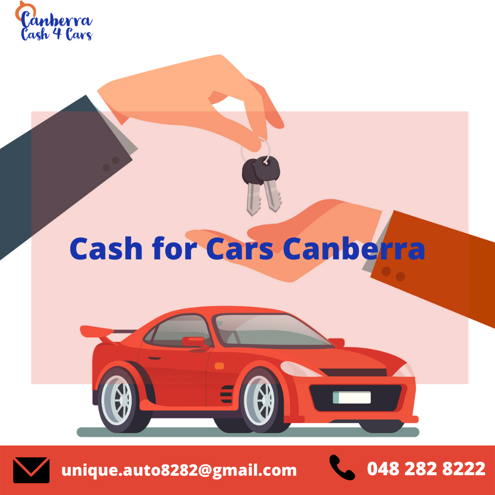 Why You Should Get Best Cash for Cars Canberra Services